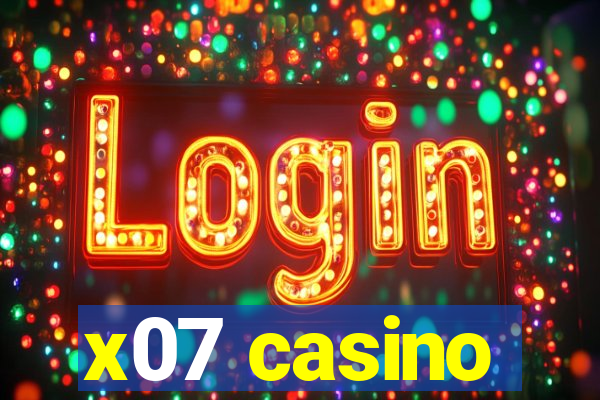 x07 casino